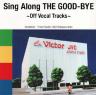 Sing Along THE GOOD-BYE