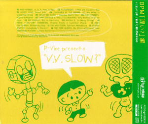 P-Vine Records presents/V.V.Slow?